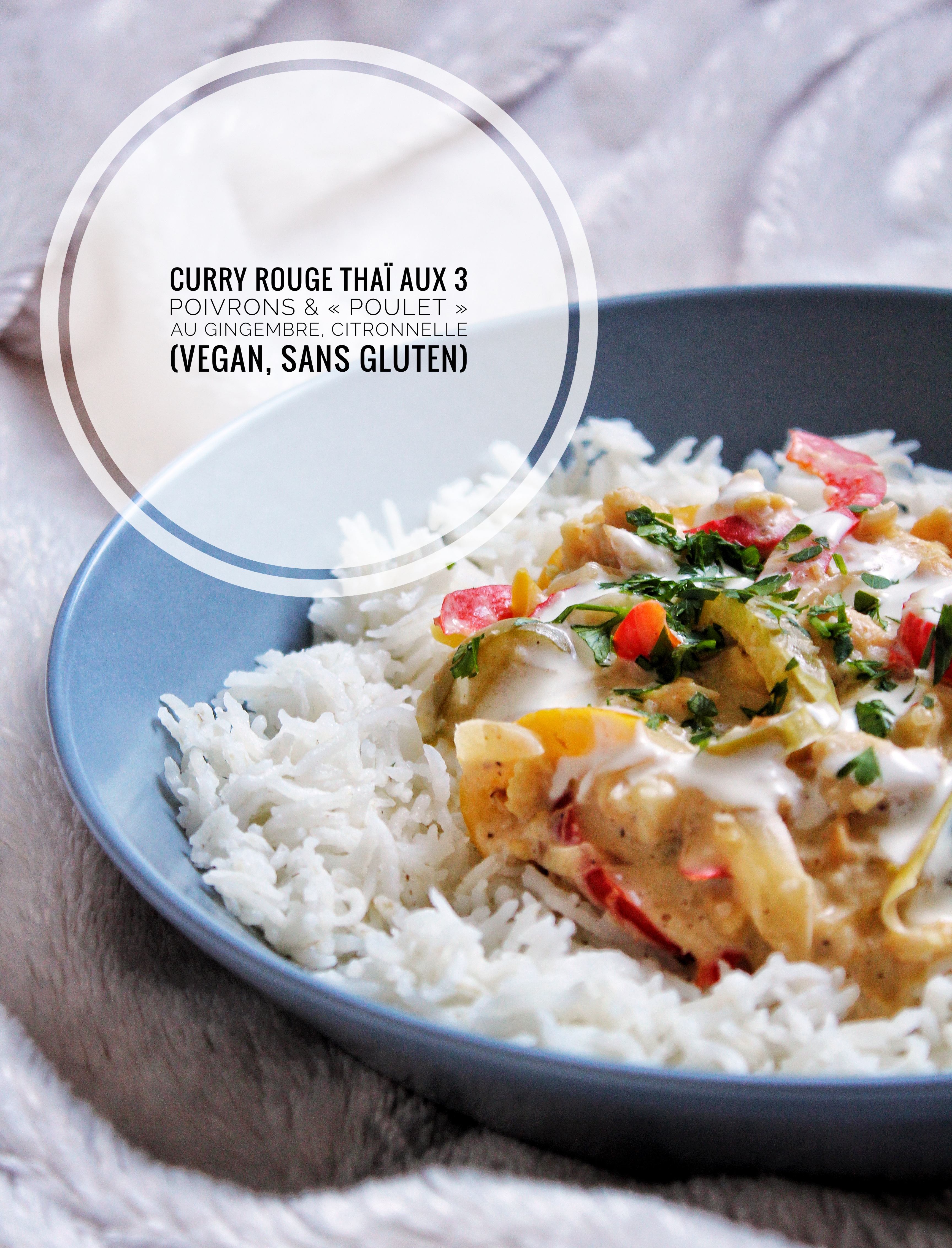 Curry rouge thaï poivrons poulet gingembre citronnelle pst vegan sans gluten sans lactose sans viande